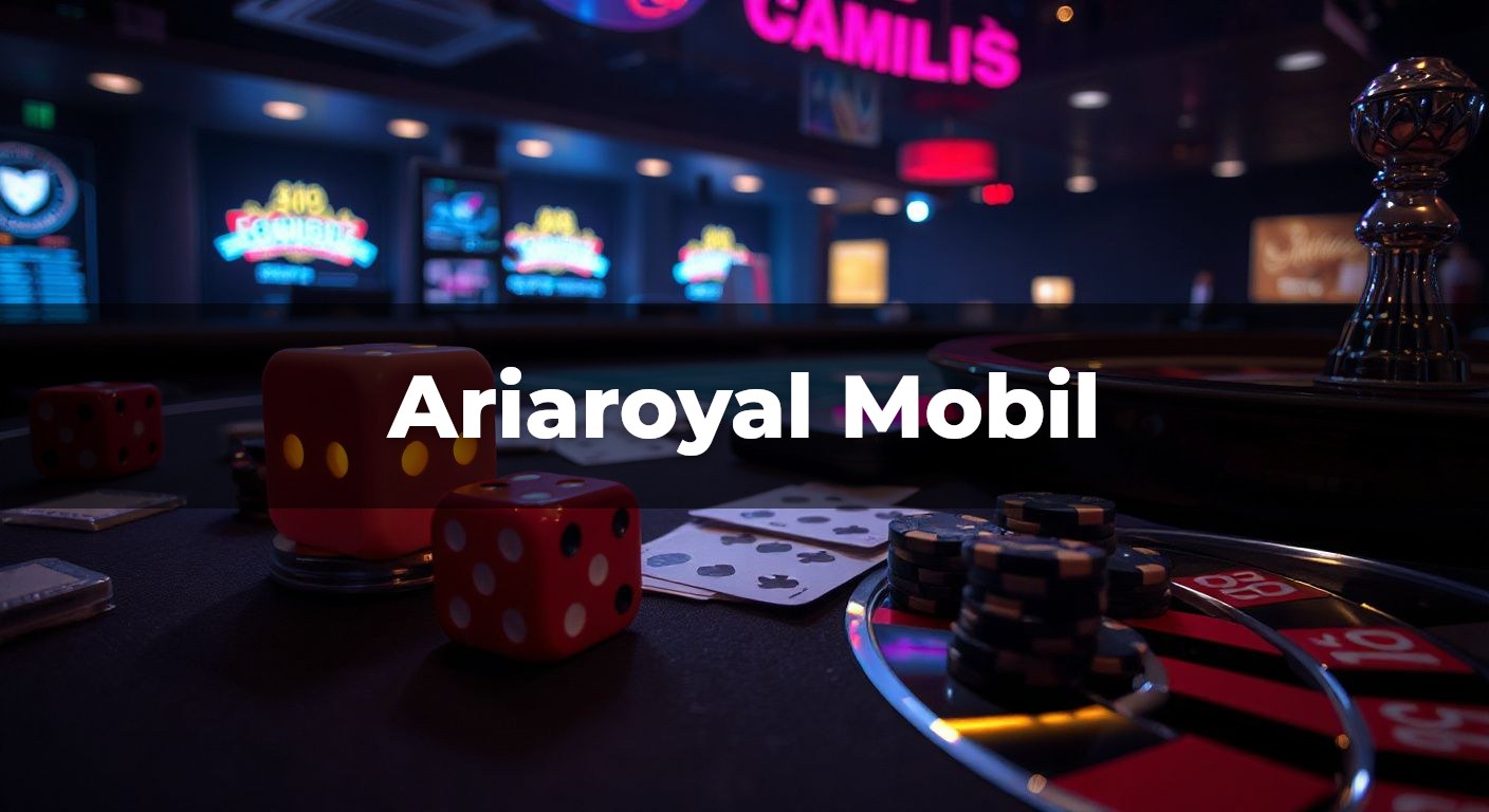 Ariaroyal Mobil Giriş ile Sorunsuz Oyun Keyfi görseli