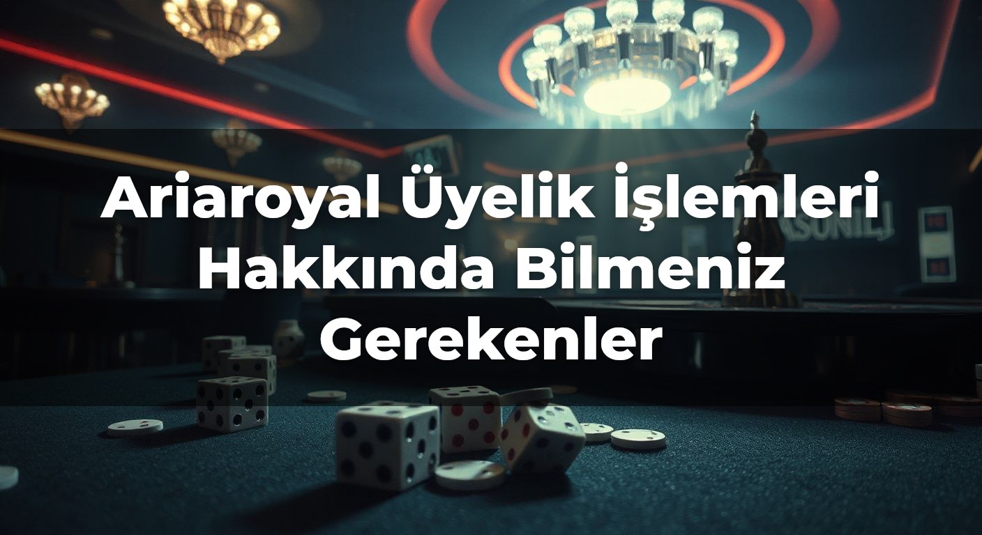 Ariaroyal Üyelik