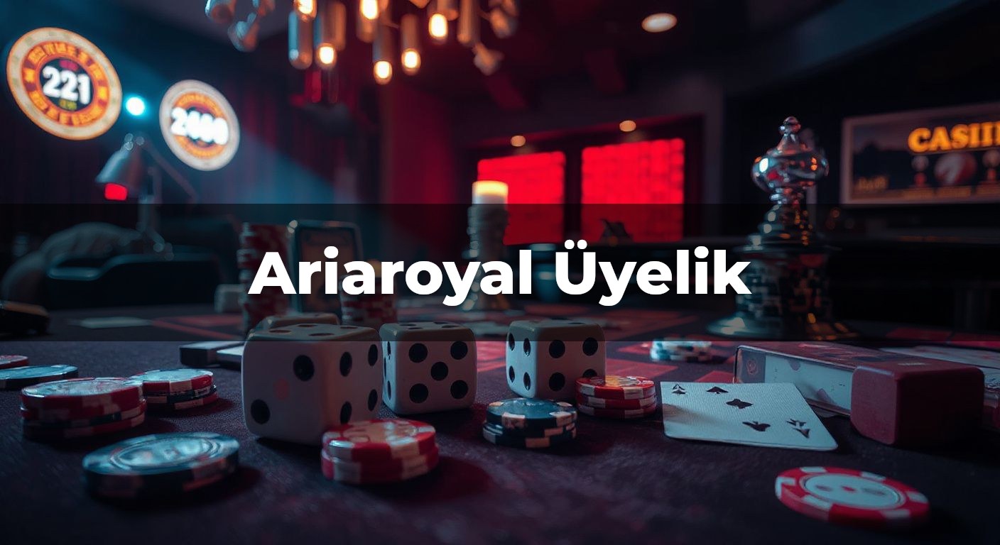 Ariaroyal Üyelik İşlemleri Hakkında Bilmeniz Gerekenler görseli